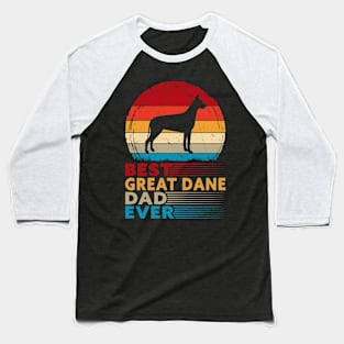 Best Great Dane Dad Ever Baseball T-Shirt